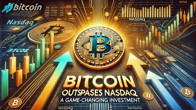 Bitcoin Outpaces Nasdaq: A Game-Changing Strategic Investment for the Future